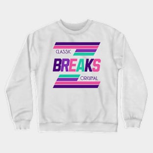 BREAKBEAT  - Original Classic Breaks (pink/purple/aqua)) Crewneck Sweatshirt